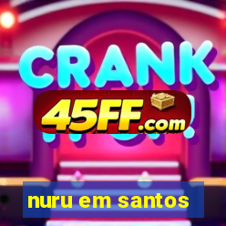 nuru em santos